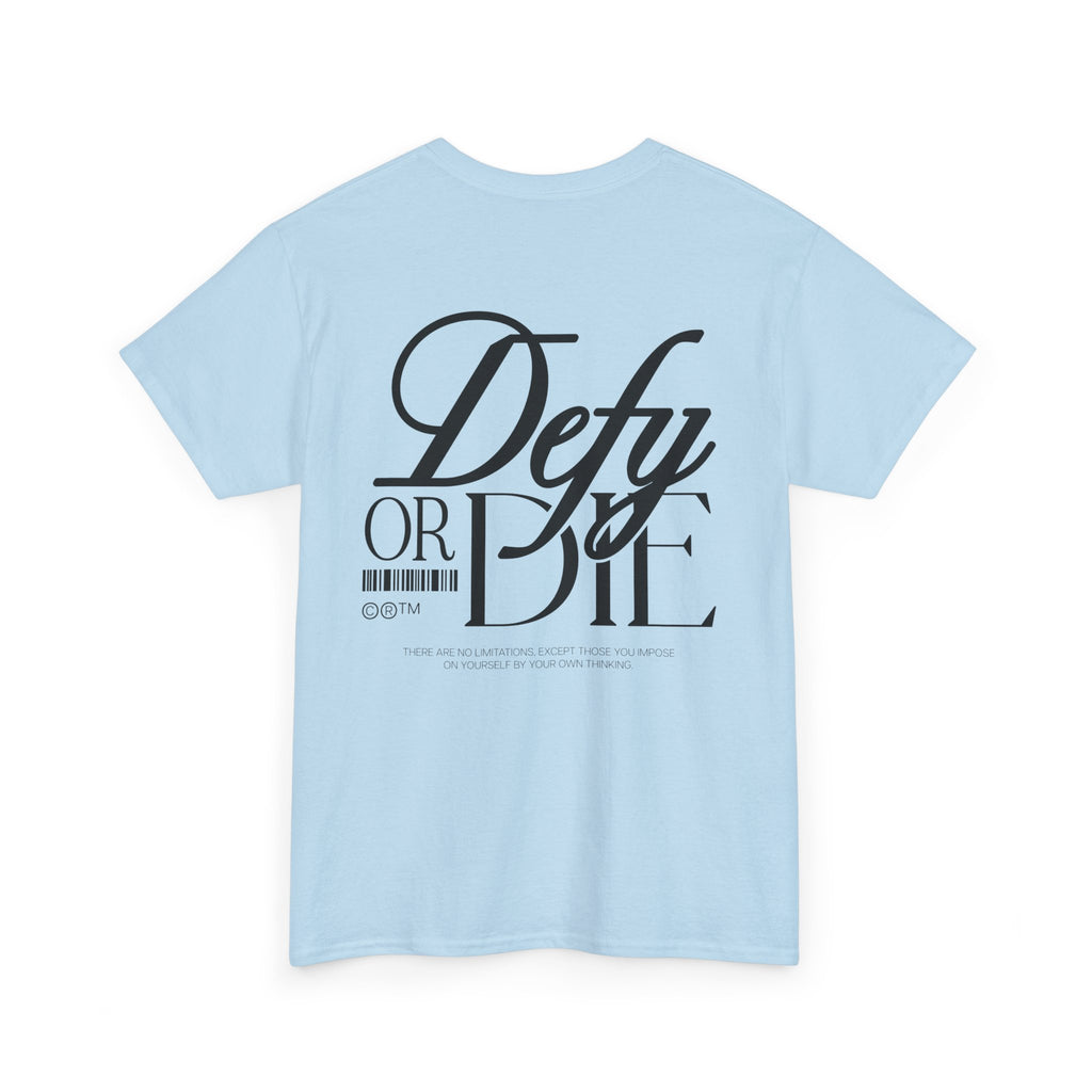 Defy or Die | Heavy T